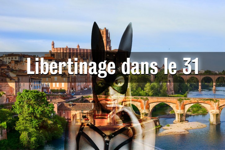 Quelles sont les adresses où rencontrer des libertines dans la Haute-Garonne (31) ?